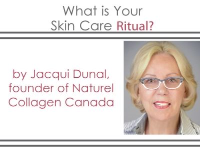 What is Your  Skin Care Ritual? Jacqui Dunal
