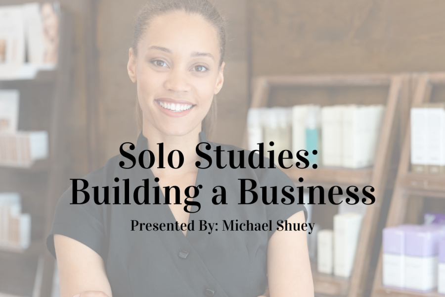 Upcoming Webinar: Solo Studies: Building a Business