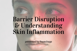 Webinar: Barrier Disruption and Understanding Skin Inflammation