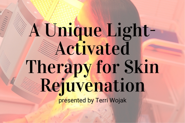 Webinar: A Unique Light-activated Therapy for Skin Rejuvenation