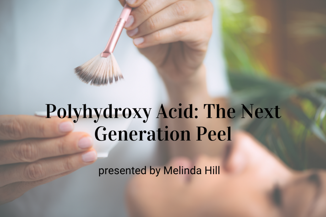 Polyhydroxy Acid: The Next Generation Peel