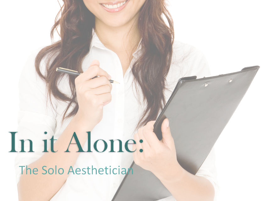 In it Alone Marketing Yourself as a Solo Aesthetician