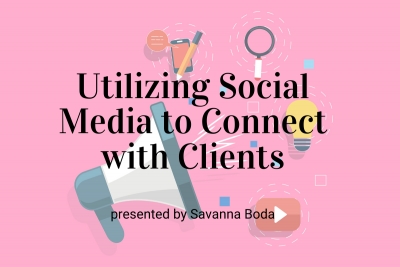 Upcoming Webinar: Utilizing Social Media to Connect with Clients