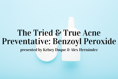 Webinar: The Tried & True Acne Preventative: Benzoyl Peroxide