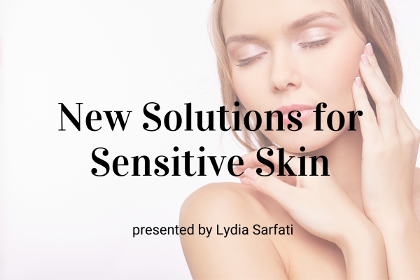 Webinar: New Solutions for Sensitive Skin