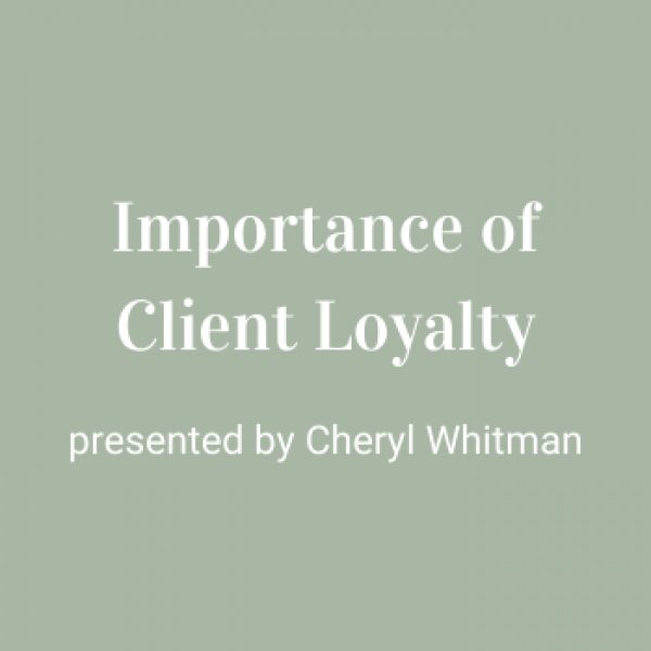 Importance of Client Loyalty