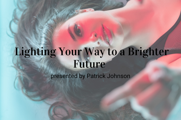 Webinar: Lighting Your Way to a Brighter Future