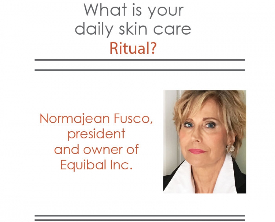 What is your daily skin care Ritual? Normajean Fusco