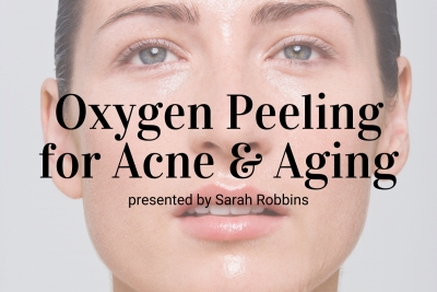 Webinar: Oxygen Peeling for Acne and Aging