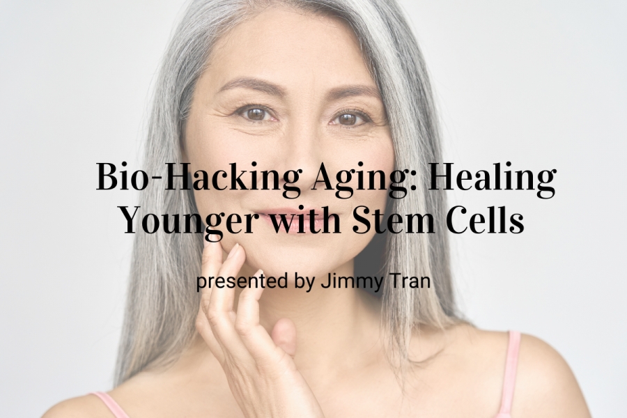 Upcoming Webinar! Bio-Hacking Aging: Healing Younger with Stem Cells