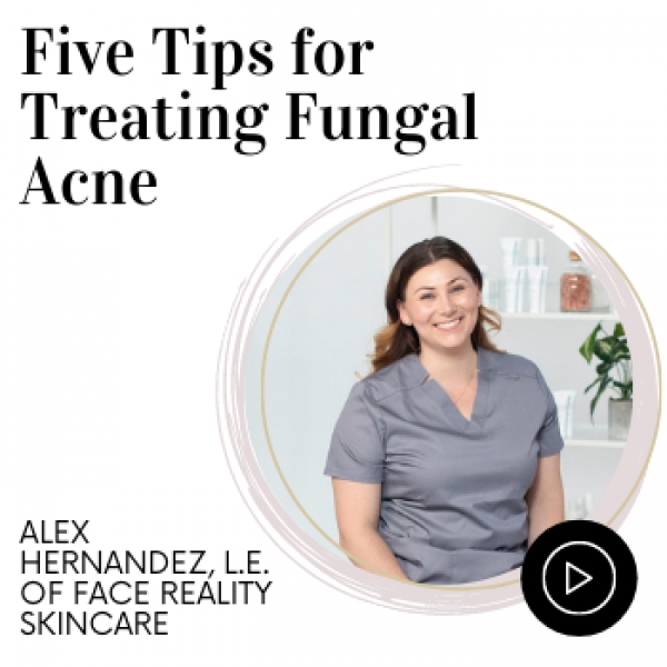 Five Tips for Treating Fungal Acne