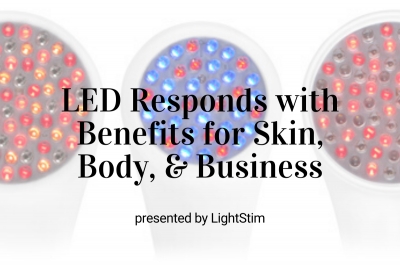 Webinar: LED Responds With Benefits for Skin, Body, & Business