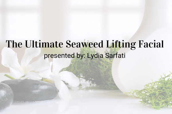 Free On-Demand Webinar: The Ultimate Seaweed Lifting Facial