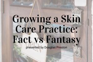 Growing a Skin Care Practice
