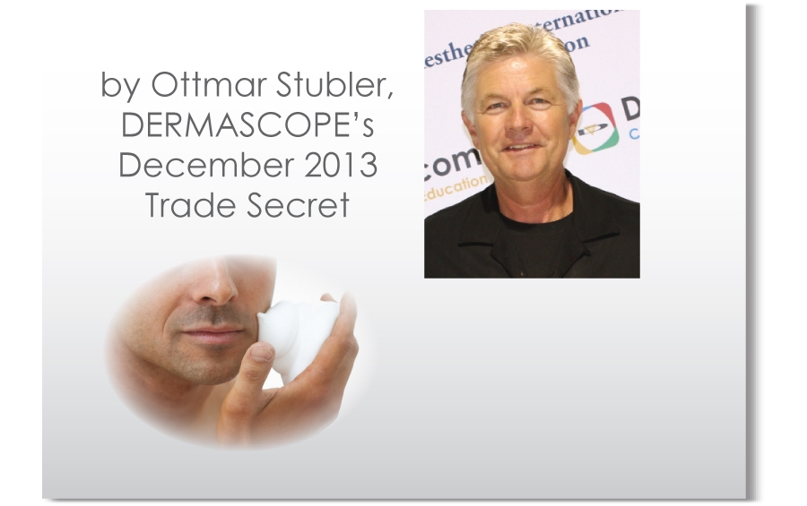 What is Your  Skin Care Ritual? Ottmar Stubler, DERMASCOPE’s December 2013 Trade Secret