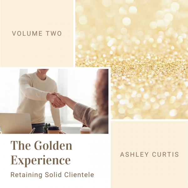 The Golden Experience: Retaining Solid Clientele