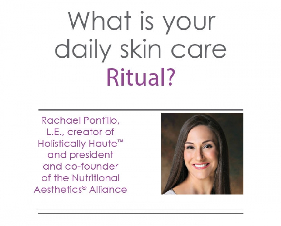 What is Your Skin Care Ritual? Rachael Pontillo