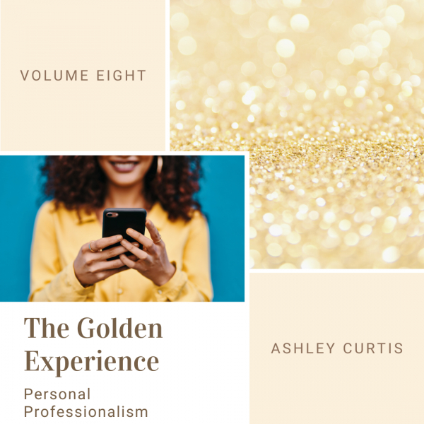 The Golden Experience: Personal Professionalism