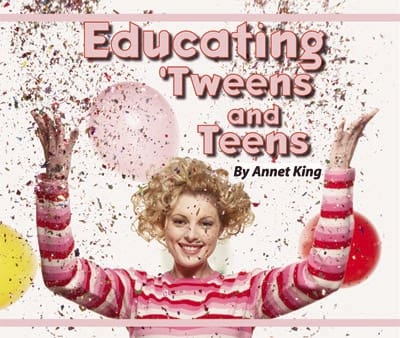 Educating Teens & Tweens