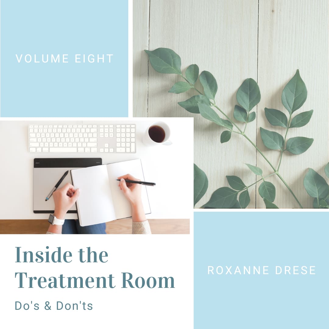 Inside the Treatment Room: Do’s & Don’ts